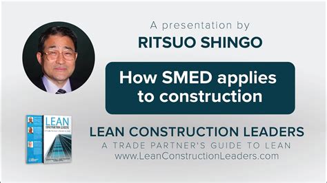 Ritsuo Shingo Shares How Smed Applies To Construction Youtube
