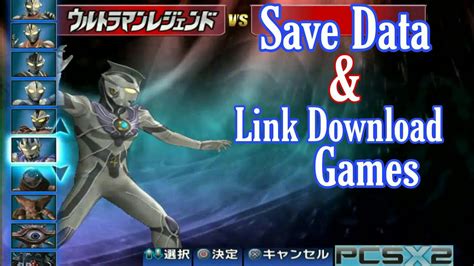 All Character Ultraman Fighting Evolution 3 Save Data And Link Download