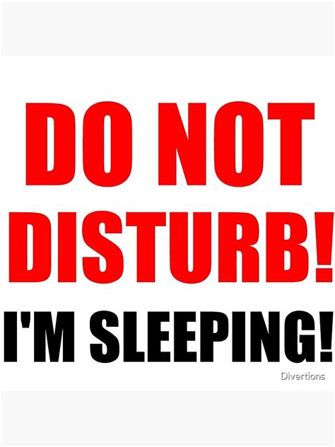 Do Not Disturb Im Sleeping Poster For Sale By Divertions Redbubble