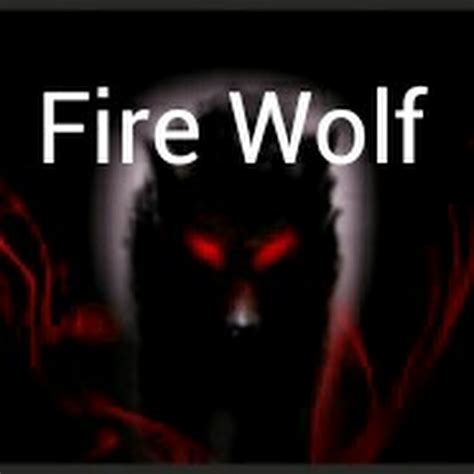 Fire Wolf Youtube