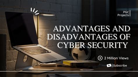 Advantages And Disadvantages Of Cyber Security Computer Security Pros