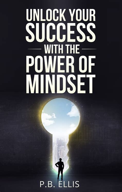 Success Unlock Your Success With The Power Of Mindset Released Find