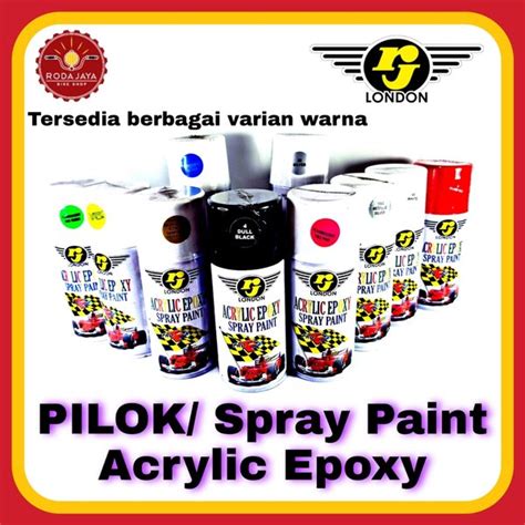 Jual Rj London Pilok Spray Paint Acrylic Epoxy 300ml Di Lapak Rodajaya