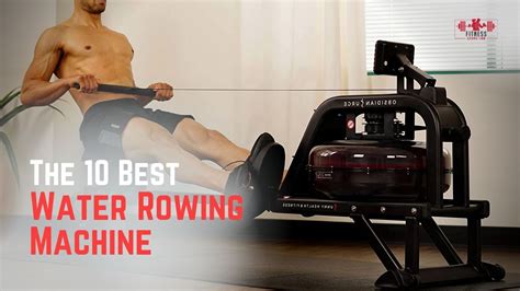 The 10 Best Water Rowing Machine In 2022