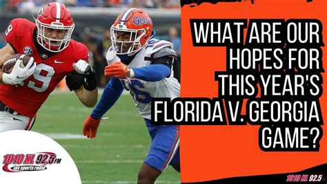 Watch What Should We Expect For This Years Florida Vs Georgia Game