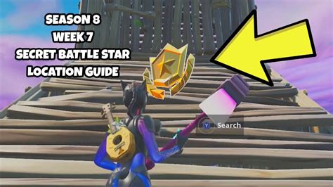 Fortnite Season 8 Week 7 Secret Battle Star Location Guide Youtube