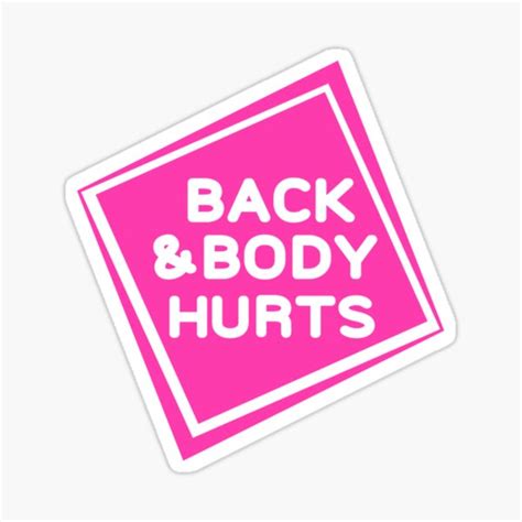 Back And Body Hurts Adult Humor Sticker By Fadenboach Redbubble