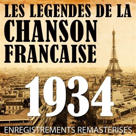 Année 1934 Les Légendes De La Chanson Française French Music Legends