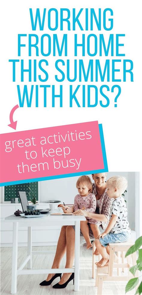 Keep The Kids Busy While You Work This Summer Business For Kids Fun