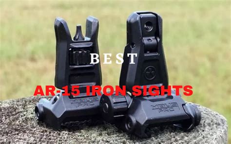 Top 8 Best Iron Sights For Ar 15 In 2022 Reviews And Buying Guide