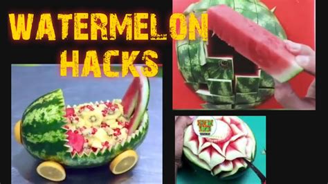 Watermelon Hacks Youtube