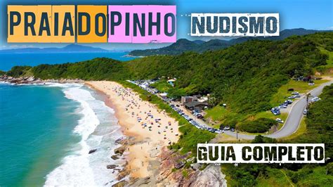 Praia Do Pinho Nudismo Guia Completo Camping Top Balne Rio