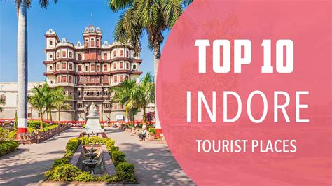 Top 10 Best Tourist Places To Visit In Indore India English Youtube