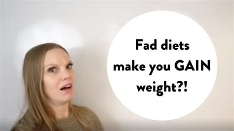 Fad Diets Make You Gain Weight Youtube