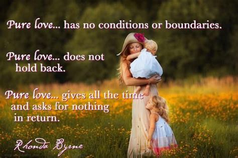 The Secret Pure Love Has No Conditions Or Boundaries Pure Love Does