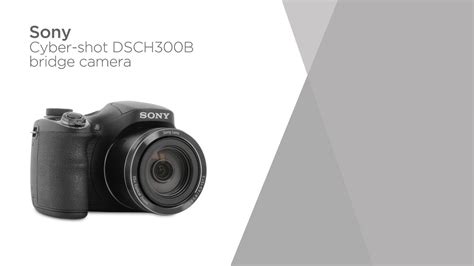 Sony Cyber Shot Dsch300b Bridge Camera Product Overview Currys Pc