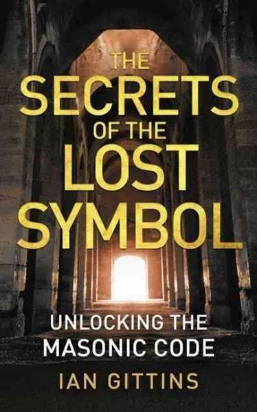 Secrets Of The Lost Symbol Unlocking The Masonic Code Paperback By