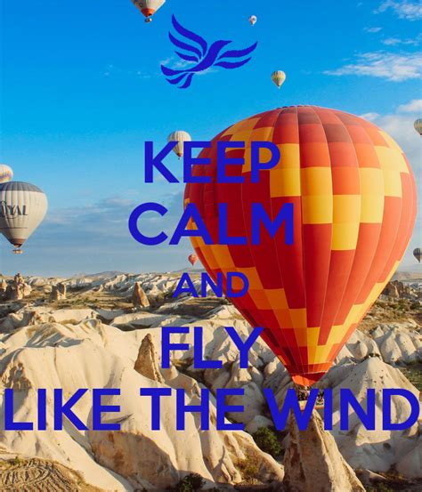 Keep Calm And Fly Like The Wind Keep Calm And Carry On Image Generator