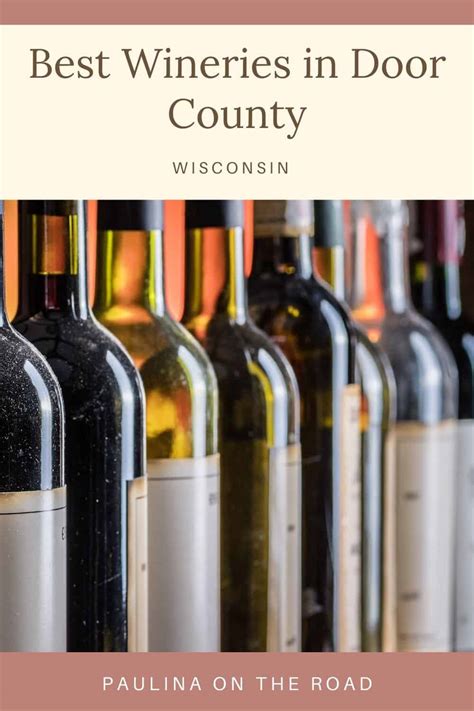 10 Best Wineries In Door County Wisconsin Paulina On The Road