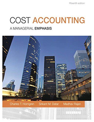 9780133803815 Cost Accounting A Managerial Emphasis 15th Edition