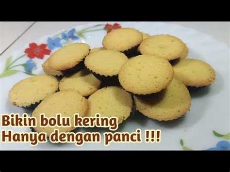 25 sendok makan tepung terigu protein sedang (250 gr) 16. Bolu mini kering panggang dng panci,paling mudah anti ...