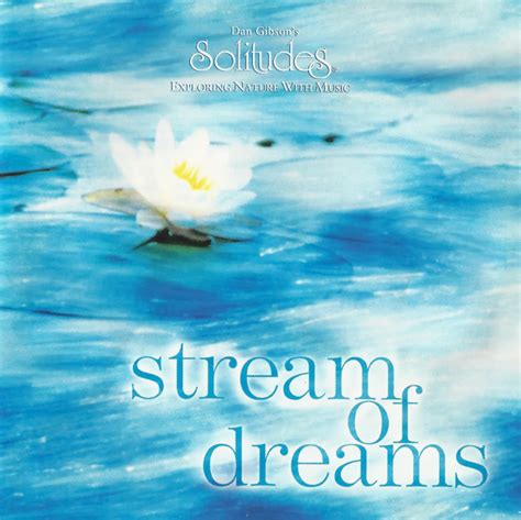 Dan Gibson Stream Of Dreams Cd Album Discogs