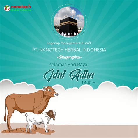 Berikut teks khutbah idul adha dengan judul tiga pelajaran hari raya qurban. Selamat Hari Raya Idul Adha 1440 H | PT Nanotech Herbal ...