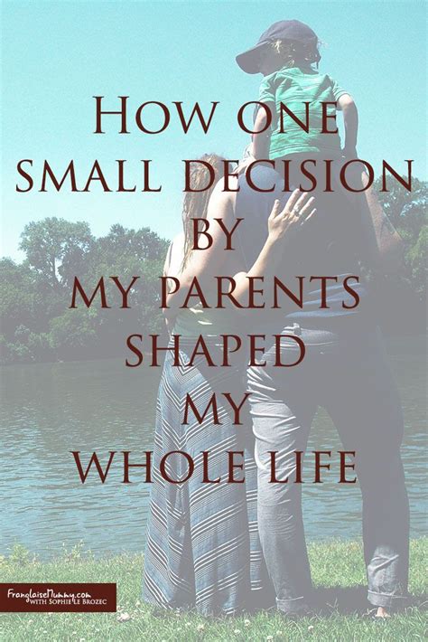 One Small Decision By My Parents Shaped My Life Franglaisemummy