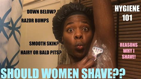 SHOULD WOMEN SHAVE REASONS WHY I SHAVE FEMININE CARE HYGIENE 101