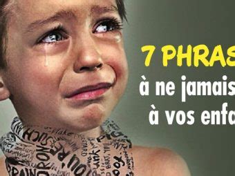 7 phrases à ne surtout jamais dire à vos enfants daprès les