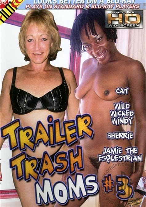 Trailer Trash Moms Filmco Unlimited Streaming At Adult Empire Unlimited