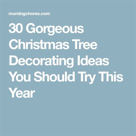 The Words 30 Gorgeous Christmas Tree Decorating Ideas You Should Try