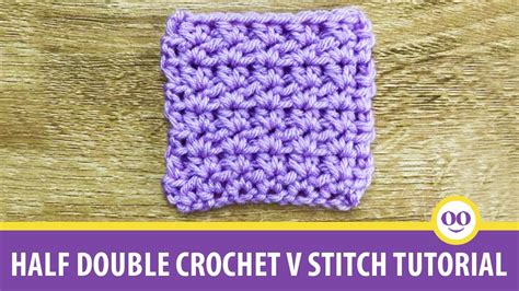 Half Double Crochet V Stitch Tutorial Youtube