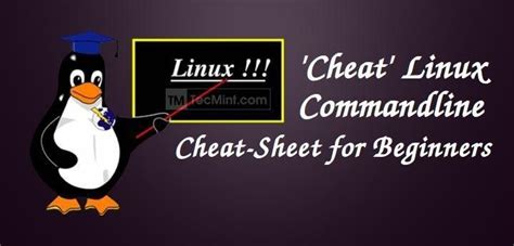 Cheat An Ultimate Command Line Cheat Sheet For Linux Beginners And