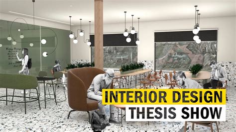 2019 Interior Design Thesis Show Youtube