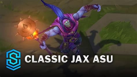 Jax ASU Classic Skin League Of Legends YouTube
