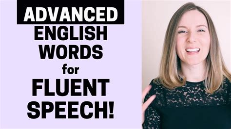 13 Advanced English Words For More Fluent Speech Improve Your