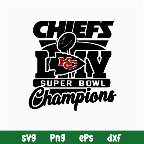 Chiefs Super Bowl Champions Svg Kansas City Chiefs Svg Nf Inspire
