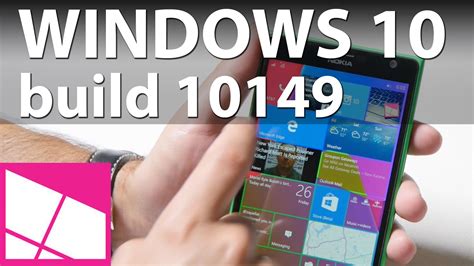 Windows 10 Mobile Build 10149 Top 5 Features