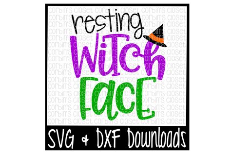 Halloween Svg Resting Witch Face Cut File By Corbins Svg
