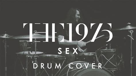 The 1975 Sex Drum Cover Youtube Free Download Nude Photo Gallery