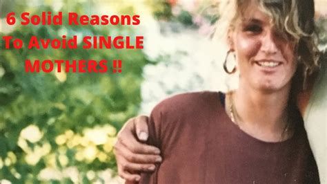 6 Solid Reasons To Avoid Dating Single Mothers Youtube