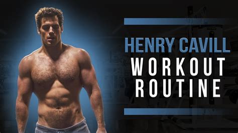 Henry Cavill Workout Routine Guide Youtube
