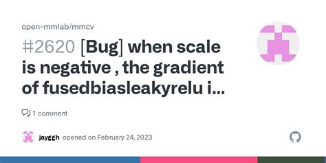 Bug When Scale Is Negative The Gradient Of Fusedbiasleakyrelu Is