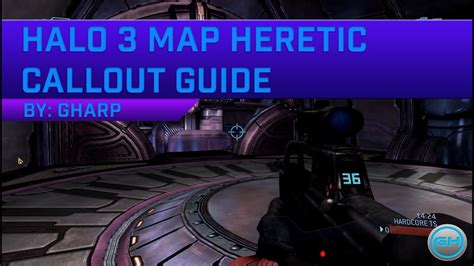 Halo 3 Map Heretic Callout Guide Youtube