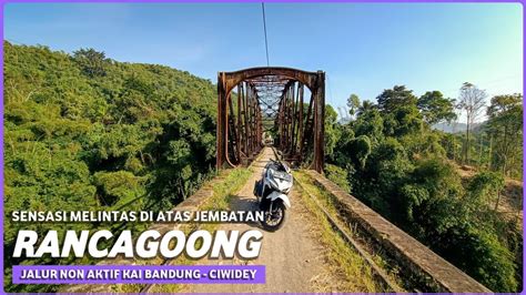 Jembatan Setengah Cincin Jembatan Rancagoong Jembatan Cikudapateuh