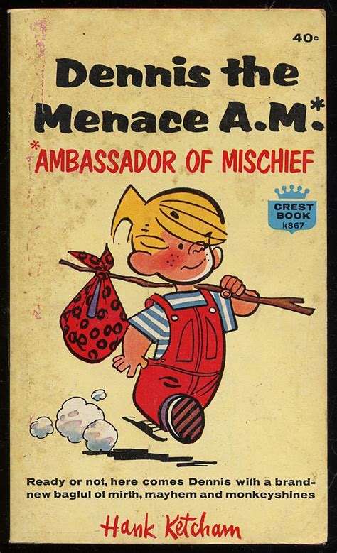 Dennis The Menace Am Ambassador Of Mischief Ketcham Hank Amazon