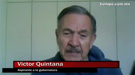 Entrevista Con Victor Quintana Youtube