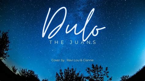 Dulo By The Juans Cover By Ravi And Cianne Youtube