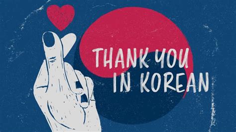 Bahasa Korea Terima Kasih Variasi Dan Cara Mengucapkannya